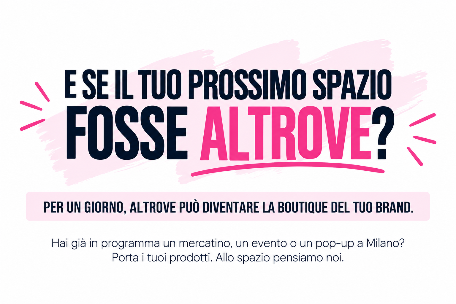 E se il tuo prossimo spazio fosse Altrove?